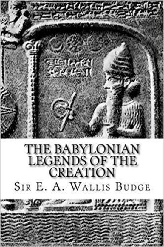 The Babylonian Legends of Creation - cover