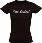 Naar de klote! dames t-shirt zwart | grappig | cadeau | festival | maat S