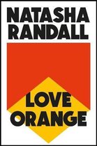 Love Orange a vivid, comic cocktail about a modern American family