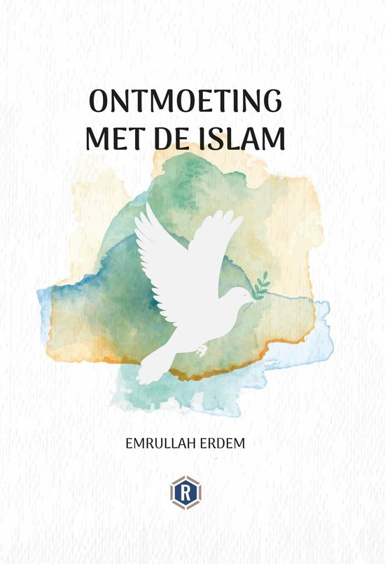 ONTMOETING MET DE ISLAM - Emrullah Erdem | Nextbestfoodprocessors.com