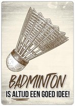 Spreukenbordje: Badminton is altijd een goed idee! | Houten Tekstbord
