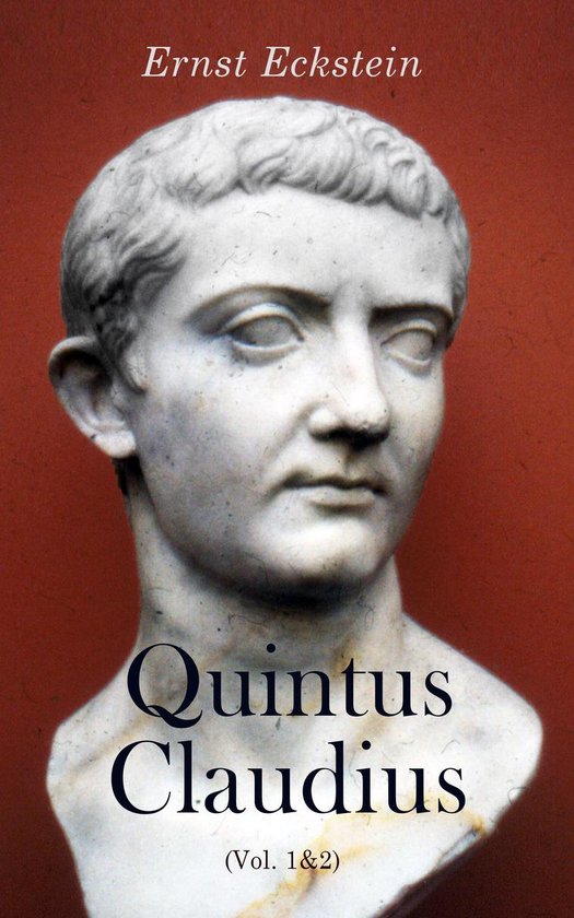 Quintus Claudius (Vol. 1&2) (ebook), Ernst Eckstein 4064066057466