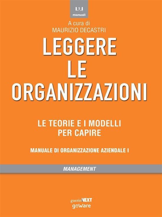 Leggere le organizzazioni. Le teorie e i modelli per capire. ... - cover