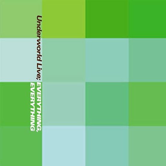Everything, Everything: Underworld Live