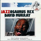 David Murray - Jazzosaurus rex