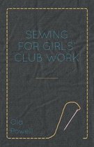 Sewing for Girls' Club Work