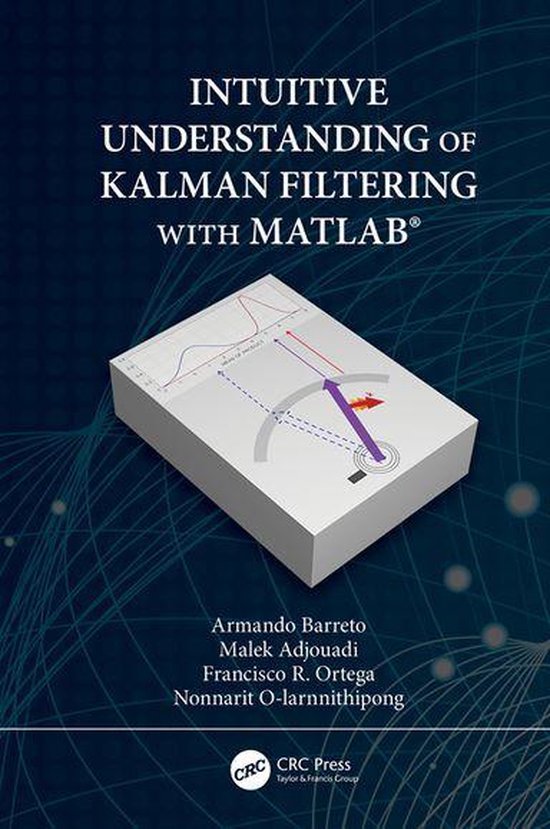 Intuitive Understanding of Kalman Filtering with MATLAB® - cover