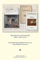 Chrétiens et Sociétés. Documents et Mémoires - Jésuites et littérature (XIXe-XXe siècles)