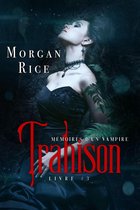 Mémoires D'un Vampire 3 - Trahison: Mémoires D'un Vampire – Livre Trois