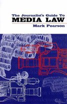 The Journalist's Guide to Media Law