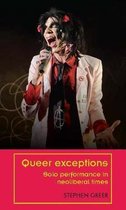 Queer exceptions Solo performance in neoliberal times Theatre Theory  Practice  Performance
