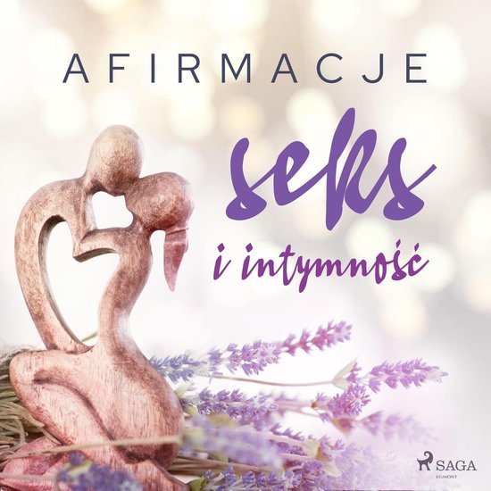 Afirmacje – Seks i intymność – wersja dla mężczyzn - cover