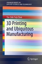 SpringerBriefs in Applied Sciences and Technology - 3D Printing and Ubiquitous Manufacturing