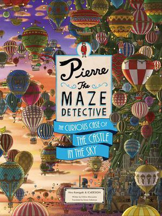 Pierre the Maze Detective: The Curious Case of the Castle in ... - cover