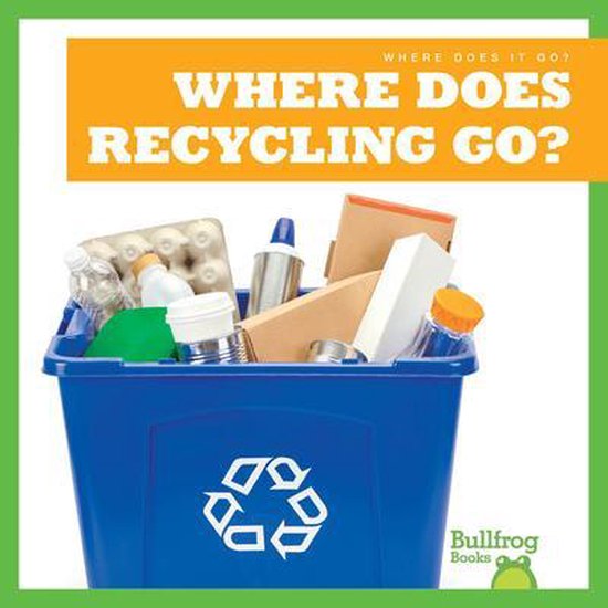 Where Does It Go? Where Does Recycling Go?, Charlie W Sterling