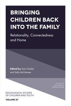 Sociological Studies of Children and Youth- Bringing Children Back into the Family