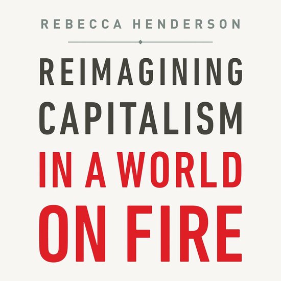 Reimagining Capitalism in a World on Fire - cover
