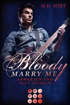 Bloody Marry Me 5 - Bloody Marry Me 5: Abwarten und Blut trinken