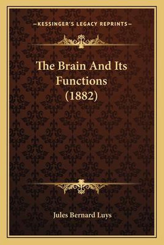 The Brain and Its Functions (1882) - cover