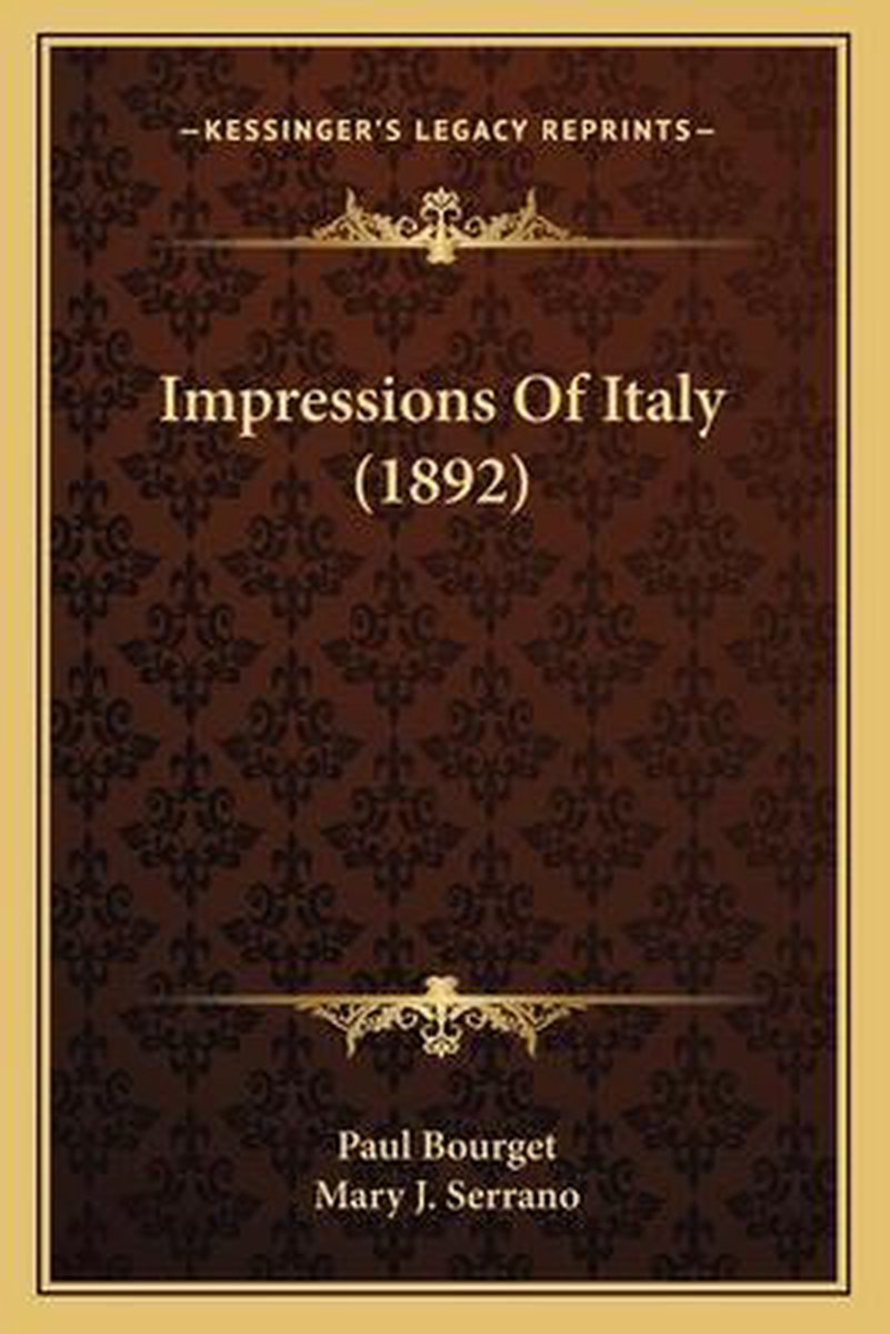 Impressions Of Italy (1892) van M Paul Bourget