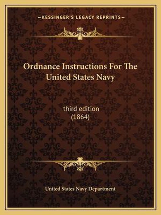 Ordnance Instructions for the United States Navy, United States Navy