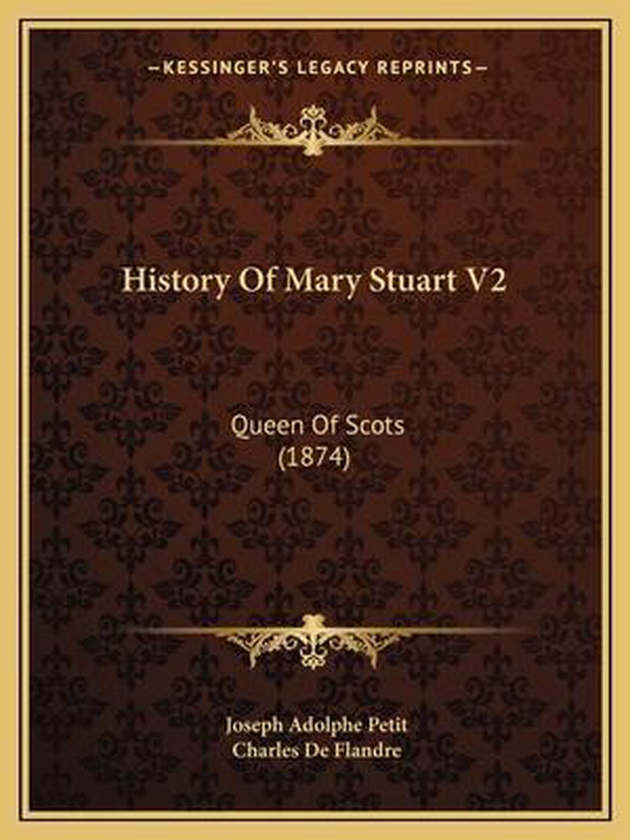 History Of Mary Stuart V2 van Joseph Adolphe Petit