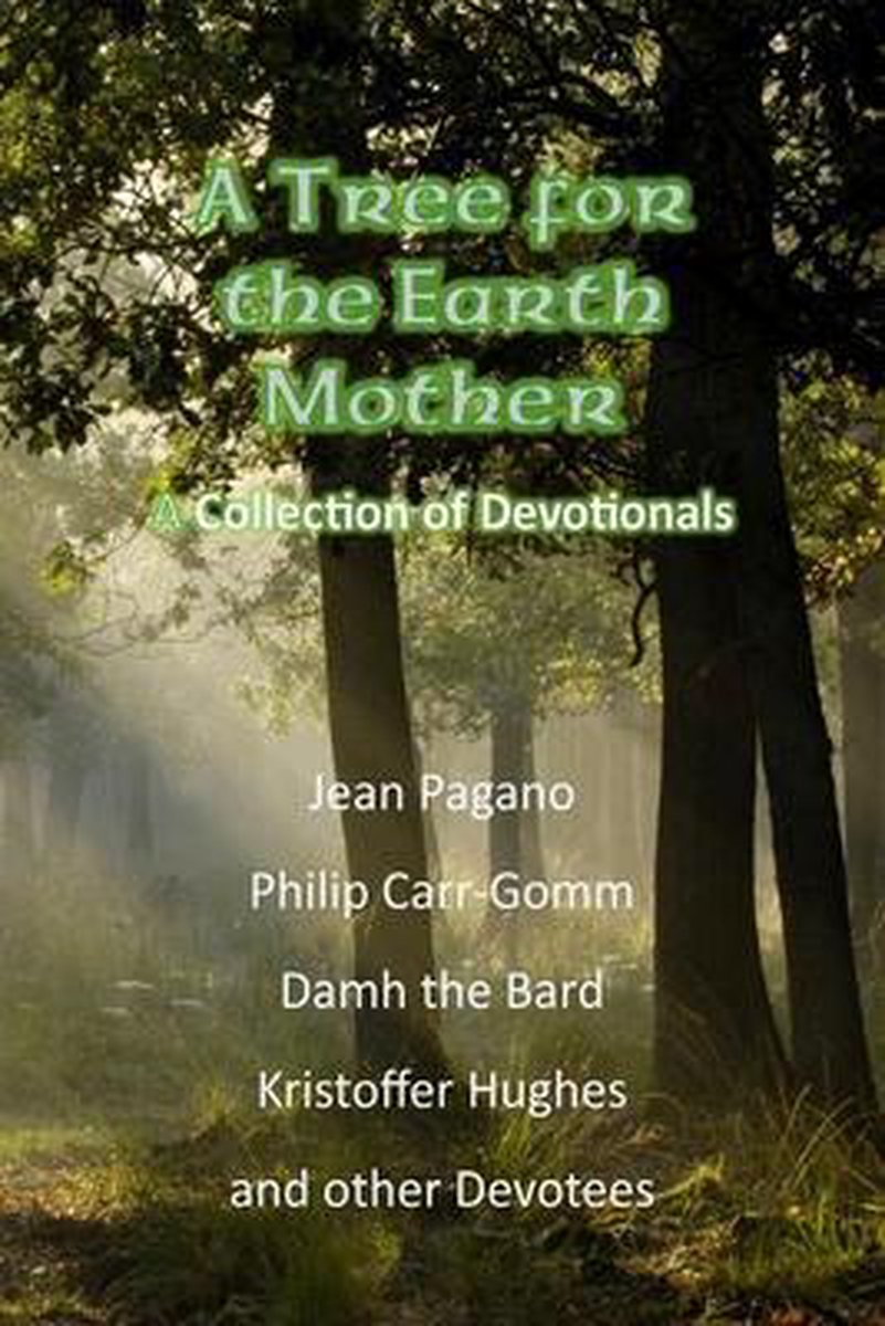 A Tree for the Earth Mother A Collection of Devotionals - Philip Carr-Gomm