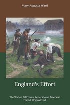England's Effort: The War on All Fronts: Letters to an American Friend