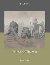 Echoes Of The War