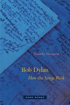 Bob Dylan – How the Songs Work