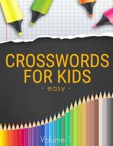 Easy Crosswords For Kids (Volume 1)