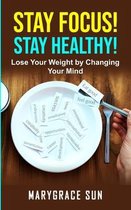 Stay Focus! Stay Healty