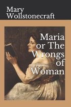 Maria or The Wrongs of Woman