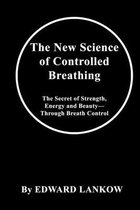 The New Science of Controlled Breathing
