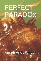 Perfect Paradox
