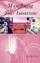 Manifesting Your Intentions
