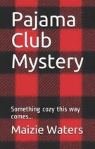 Pajama Club Mystery