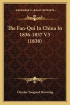 The Fan-Qui in China in 1836-1837 V3 (1838)