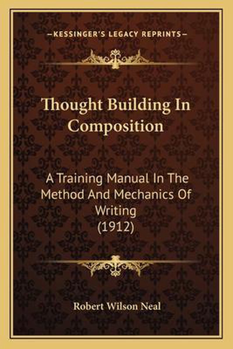 Thought Building In Composition van Robert Wilson Neal