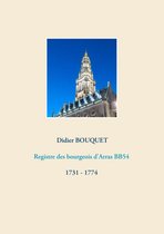 Registres aux bourgeois d'Arras 7 - Registre des bourgeois d'Arras BB54 - 1731-1774