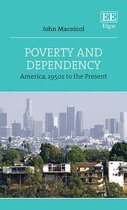 Poverty and Dependency – America, 1950s to the Present