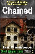 Short Horror Tales- Chained