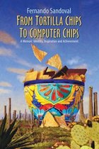 From Tortilla Chips To Computer Chips