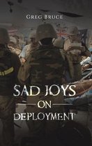 Sad Joys on Deployment