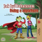 Polish English Bilingual Collection- Being a Superhero (Polish English Bilingual Book for Kids)