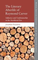The Literary Afterlife of Raymond Carver