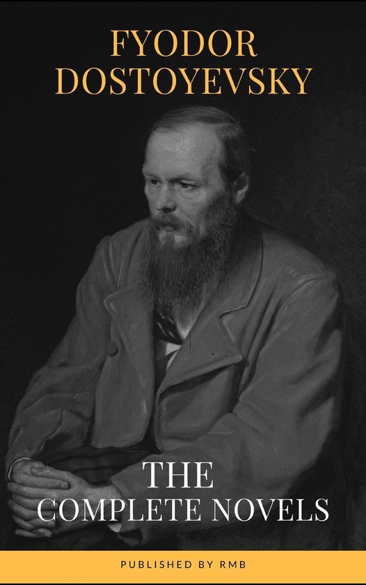 Fyodor Dostoyevsky: The Complete Novels - cover