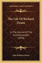 The Life of Richard Deane