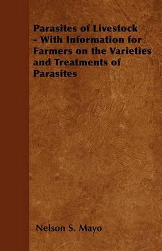 Parasites of Livestock With Information for Farmers on the Varieties