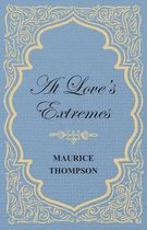 At Love's Extremes